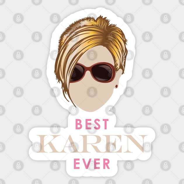 Best Karen Ever Sticker by Vector Deluxe